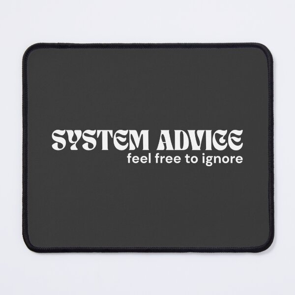 Item preview, System Advice. Feel Free to Ignore. (White Edition) – Minimalist Text | Rule Mocking Quote | RETL Style designed and sold by RETL.