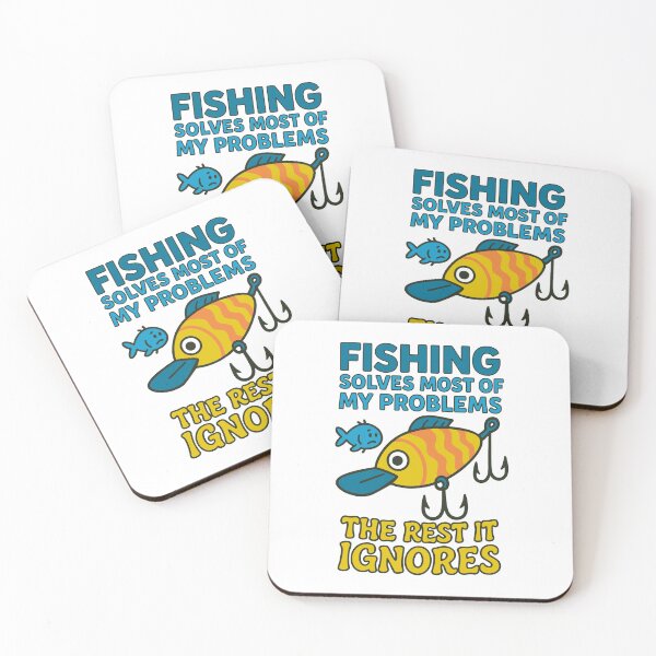 Item preview, Fishing Solves Most of My Problems (The Rest It Ignores) designed and sold by SnappyPNG.