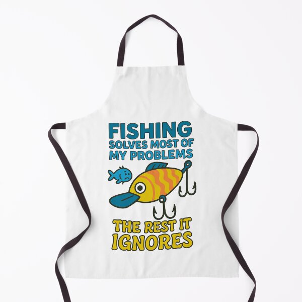 Item preview, Fishing Solves Most of My Problems (The Rest It Ignores) designed and sold by SnappyPNG.