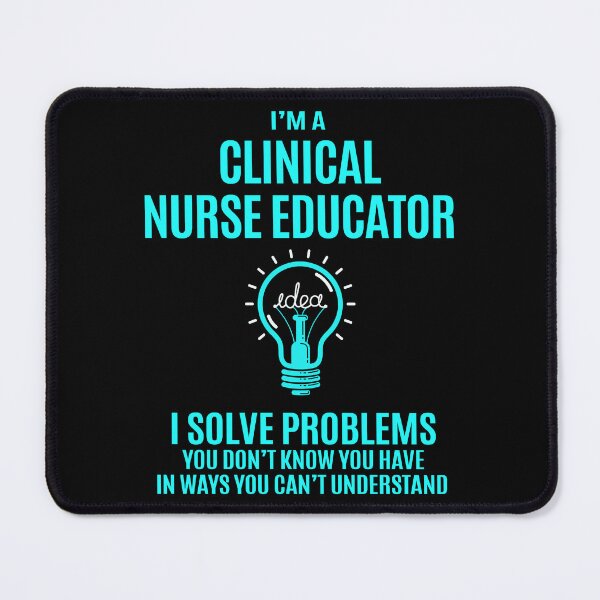 Item preview, Clinical Nurse Educator designed and sold by ginawilliams39.