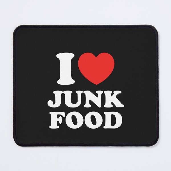 Item preview, I Love Junk Food designed and sold by shitpostee.