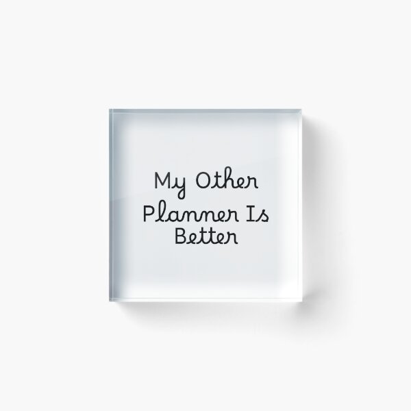 Item preview, My Other Planner Is Better designed and sold by Ninjacatoff.