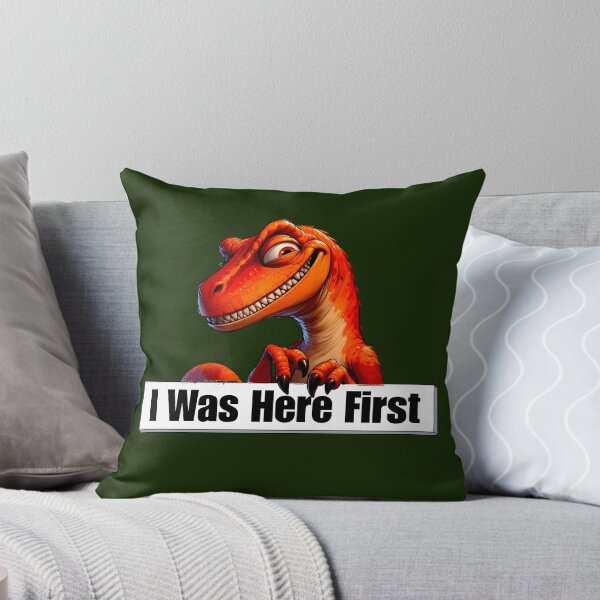 Item preview, I Was Here First – Funny Dinosaur Sarcasm Design designed and sold by Doodle-Bloom.