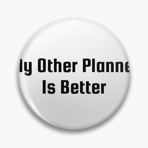 Item preview, My Other Planner Is Better designed and sold by Ninjacatoff.
