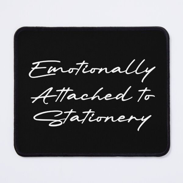 Item preview, Emotionally Attached to Stationery designed and sold by Ninjacatoff.