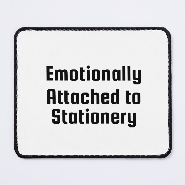 Item preview, Emotionally Attached to Stationery designed and sold by Ninjacatoff.