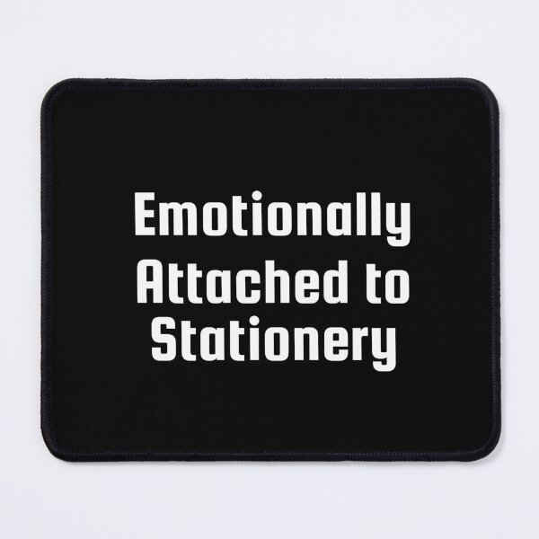 Item preview, Emotionally Attached to Stationery designed and sold by Ninjacatoff.
