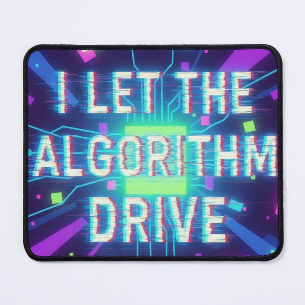 Item preview, I Let the Algorithm Drive – Glitch Tech Typography Cyber Art designed and sold by GiftLore Studio.