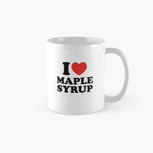 Item preview, I Love Maple Syrup designed and sold by shitpostee.