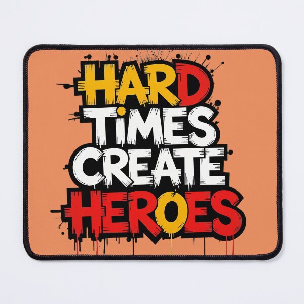 Item preview, "Hard Times Create Heroes" Typography Sayings designed and sold by redask2me.