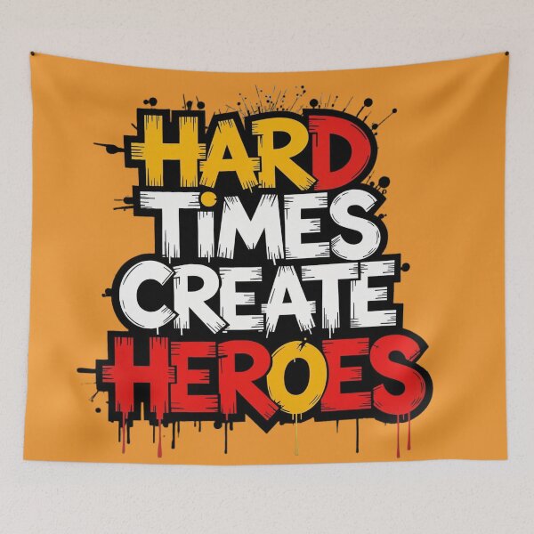 Item preview, "Hard Times Create Heroes" Typography Sayings designed and sold by redask2me.