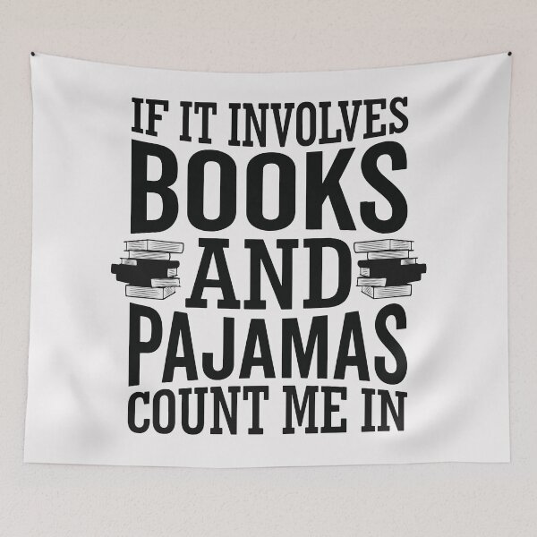 Item preview,  If It Involves Books and Pajamas, Cozy Book Lover, Reading Gift Top designed and sold by DesignDenDo ⭐⭐⭐⭐⭐.