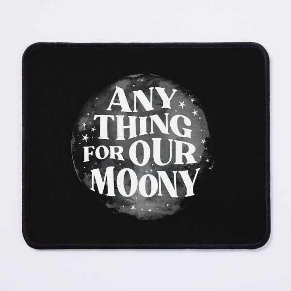 Item preview, Anything for our Moony designed and sold by MamSelle.