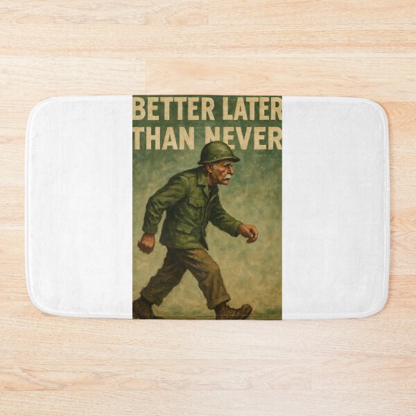 Item preview, Better Later Than Never — RARE ALL-PRODUCT RELEASE | Sergeant Wild designed and sold by Sergeant Wild.