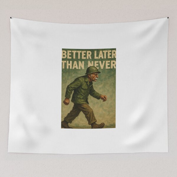 Item preview, Better Later Than Never — RARE ALL-PRODUCT RELEASE | Sergeant Wild designed and sold by Sergeant Wild.