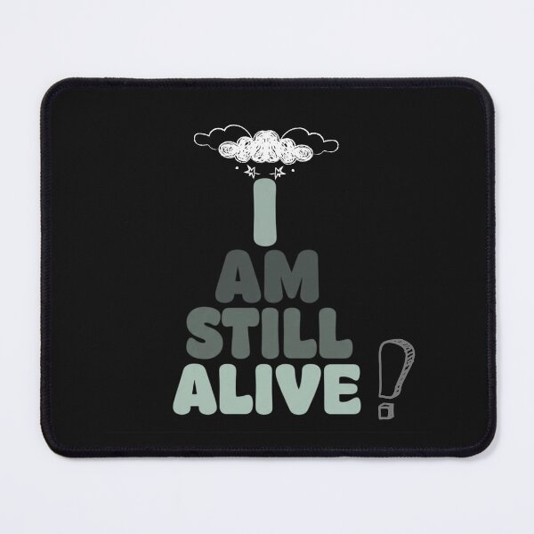 Item preview, i am still alive designed and sold by Stefrait-7.