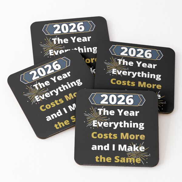 Item preview, 2026: The Year Everything Costs More and I Make the Same designed and sold by signshirtz.