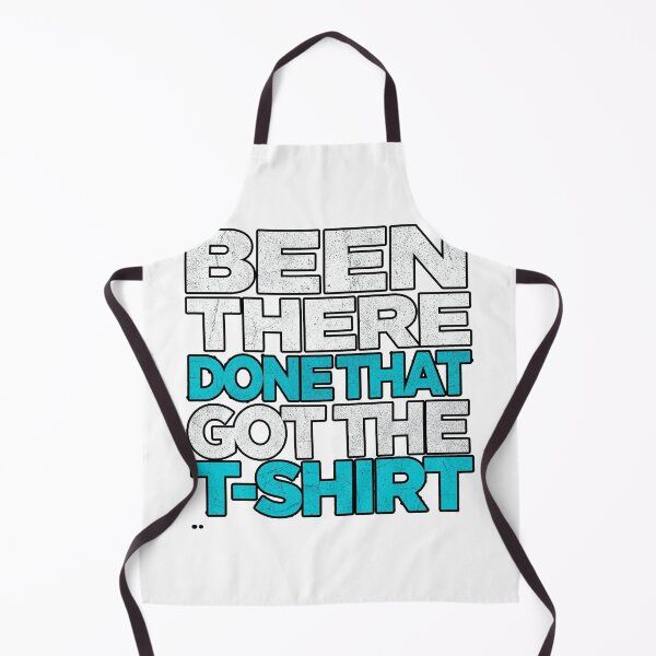 Item preview, Been There Done That Got The T-Shirt – Minimal Quote Tee designed and sold by ANOMIC ⭐⭐⭐⭐⭐.