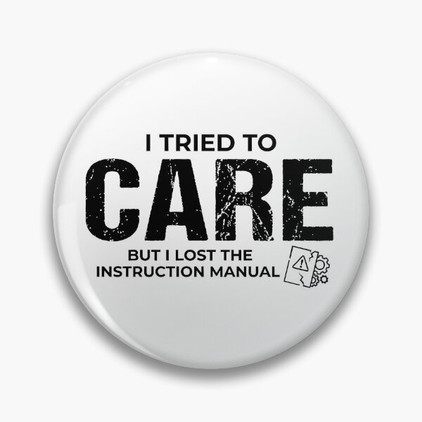 Item preview, I Tried To Care But I Lost The Instruction Manual – Sarcastic Quote Sticker designed and sold by BambaKchula.