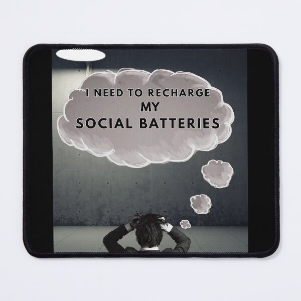 Item preview, I NEED TO RECHARGE MY SOCIAL BATTERIES,Introwert Vibe designed and sold by Anyshca.