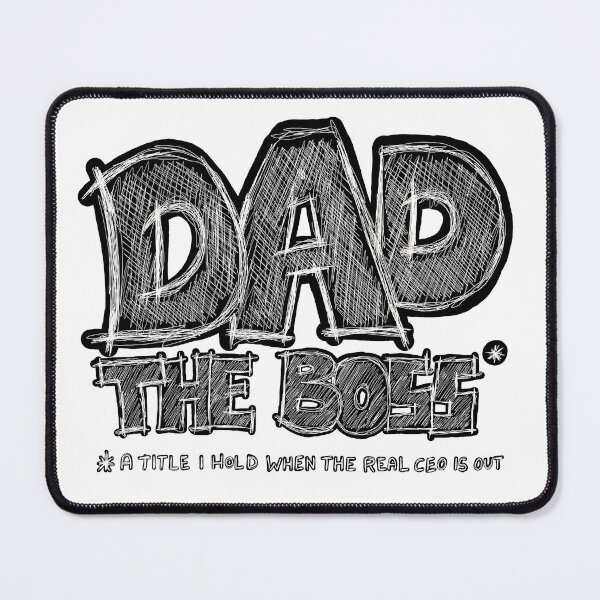 Item preview, Dad the boss - a tittle i hold when the real CEO is out designed and sold by ARIVONTEE.