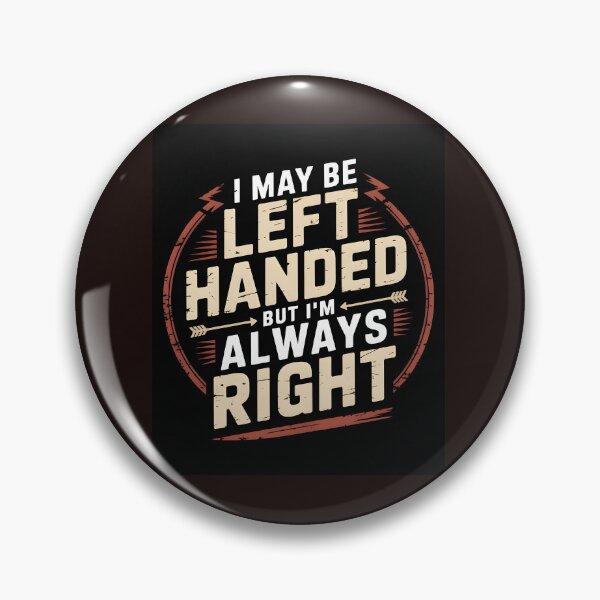 Item preview, I May Be Left Handed But I'm Always Right -Funny Vintage retro T-shirt designed and sold by Viktorio Art Shop.