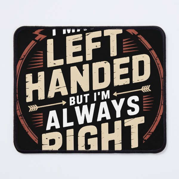 Item preview, I May Be Left Handed But I'm Always Right -Funny Vintage retro T-shirt designed and sold by Viktorio Art Shop.