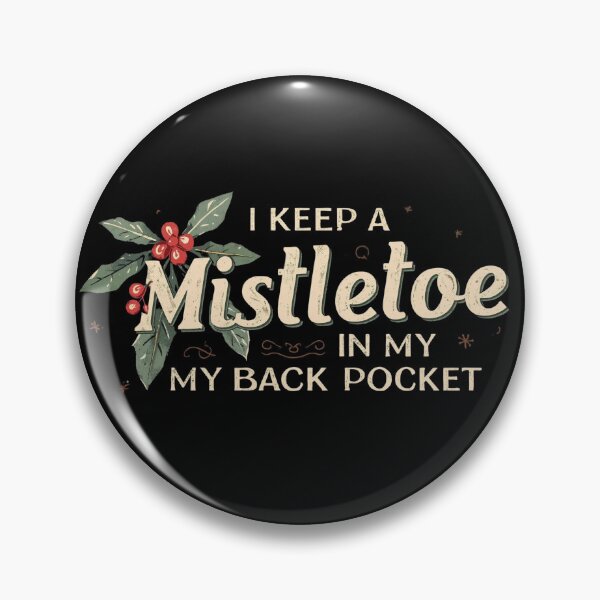 Item preview, I Keep a Mistletoe in My Back Pocket – Vintage Christmas Humor designed and sold by SaritaVerseArt.