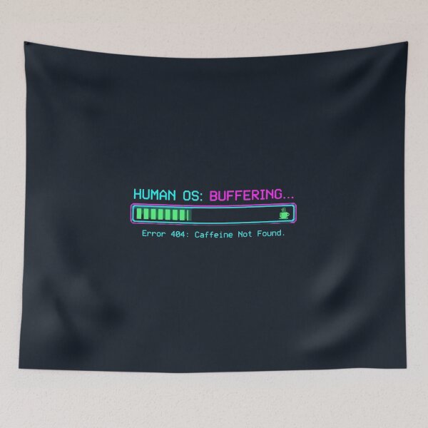 Item preview, Human OS Buffering – Error 404 Caffeine Not Found Funny Coffee Tech Design designed and sold by MJO80.