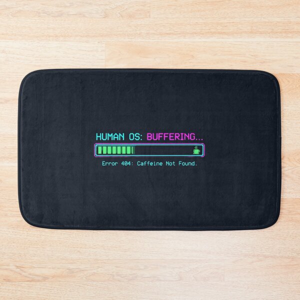 Item preview, Human OS Buffering – Error 404 Caffeine Not Found Funny Coffee Tech Design designed and sold by MJO80.