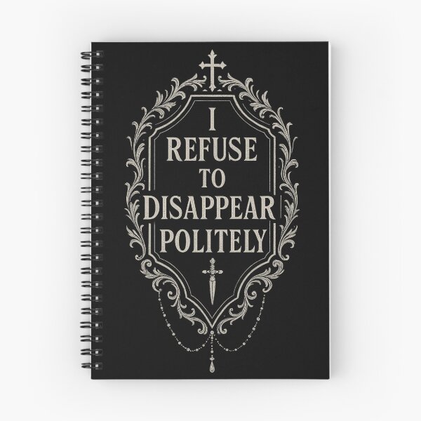 Item preview, Gothic Quote Shirt – I Refuse to Disappear Politely designed and sold by Mouraludia.
