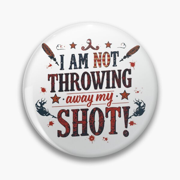 Item preview, I Am Not Throwing Away My Shot: Patriotic Graphic With Bold Text, Stars, And Feathers designed and sold by Rue Market.