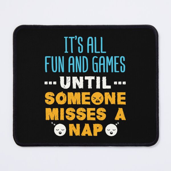 Item preview, Daycare Teacher Staff It's All Fun and Games Until Someone Misses a Nap  designed and sold by jaygo.