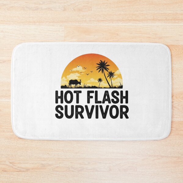 Item preview, Hot Flash Survivor designed and sold by FitEnvy.