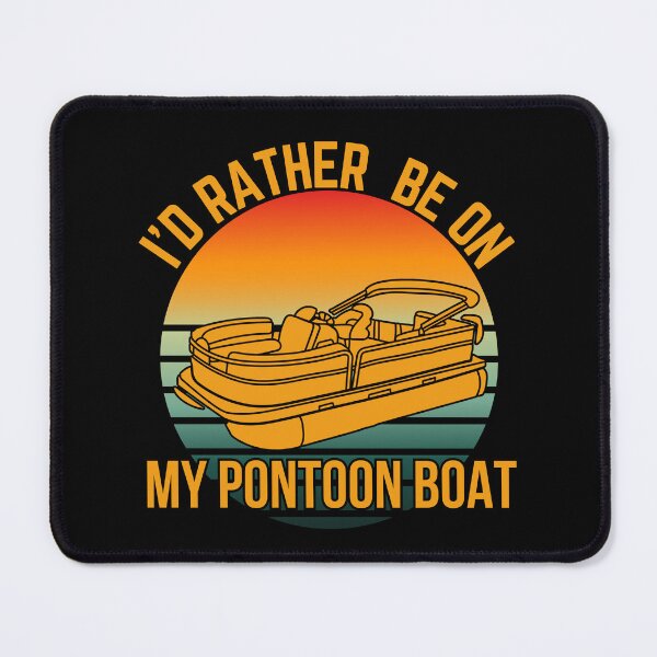 Item preview, I'd Rather Be on My Pontoon Boat designed and sold by Guess4best.