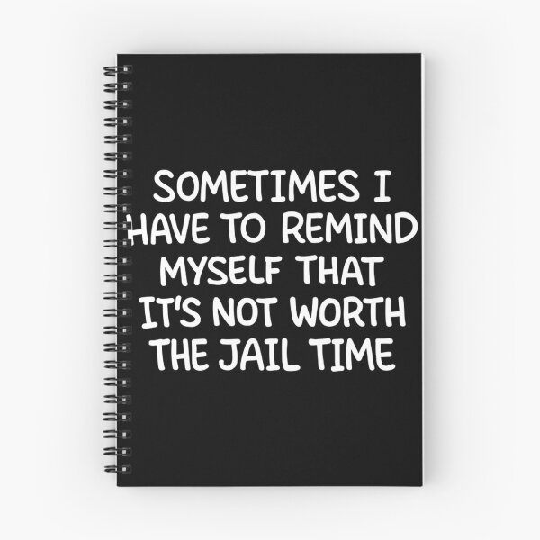 Item preview, Funny Sarcastic Quote – Not Worth the Jail Time Humor designed and sold by Mason-Pride.
