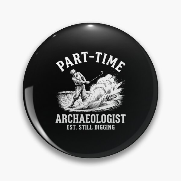 Item preview, Funny Golf Part Time Archaeologist Sand Trap Humor designed and sold by Mason-Pride.