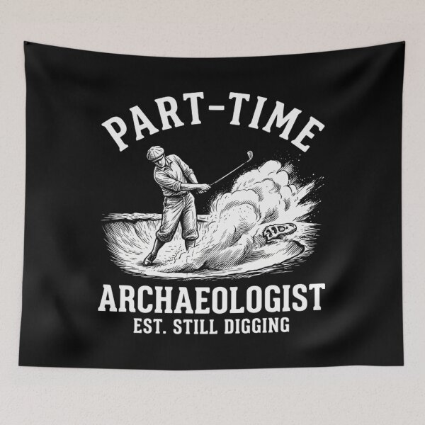Item preview, Funny Golf Part Time Archaeologist Sand Trap Humor designed and sold by Mason-Pride.