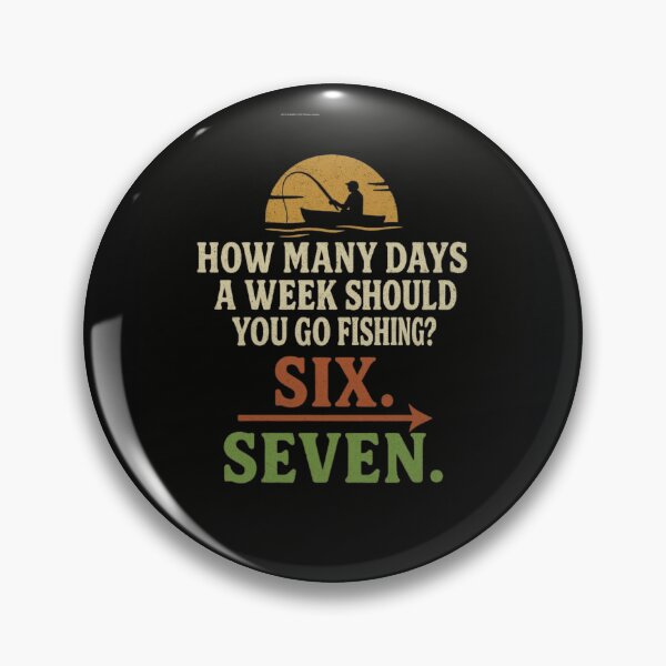 Item preview, Funny Fishing Joke Six Seven Days Week Angler Boys Hobby Apparel designed and sold by PosiVibes Co..