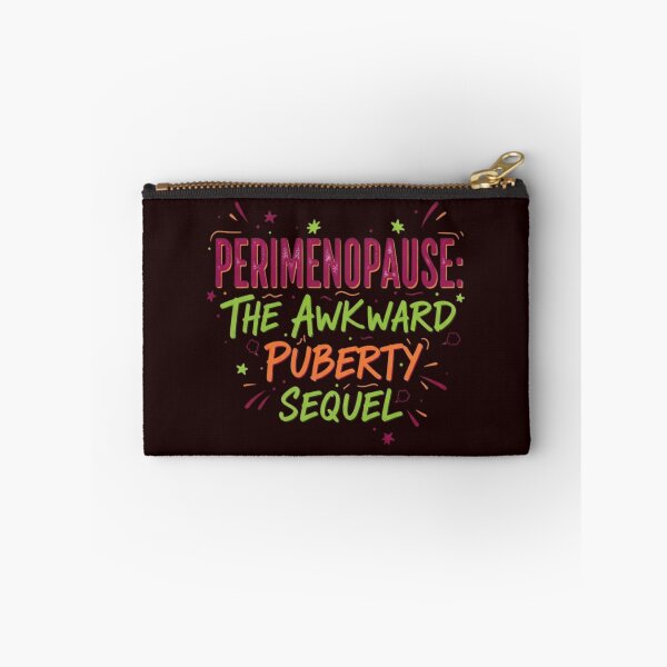 Item preview, Perimenopause: The Awkward Puberty Sequel designed and sold by FitEnvy.