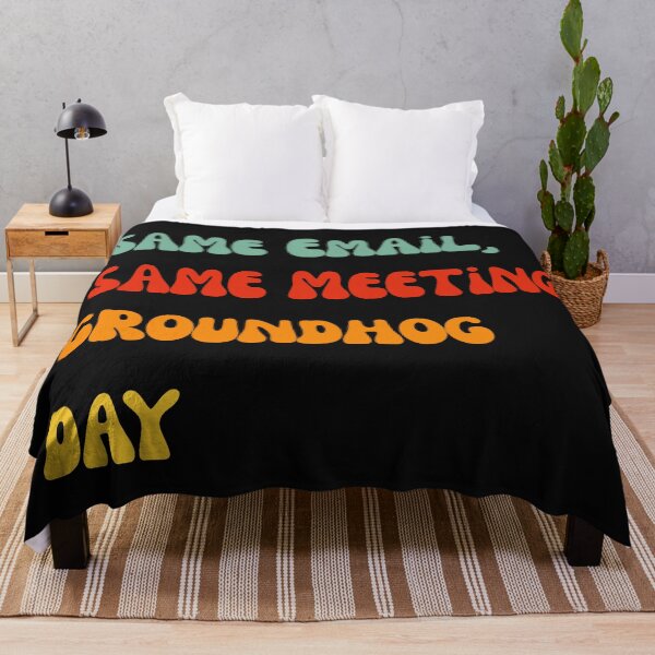 Item preview, Same Email, Same Meeting – Groundhog Day Work Humor merch designed and sold by Reasmerch.