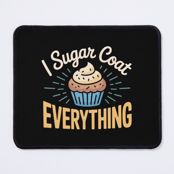 Item preview, Funny Baking Humor I Sugar Coat Everything Cupcake Quote designed and sold by faridman.