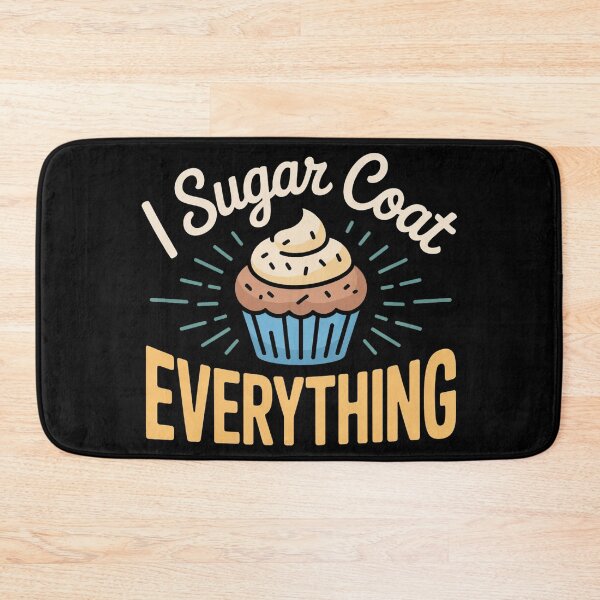 Item preview, Funny Baking Humor I Sugar Coat Everything Cupcake Quote designed and sold by faridman.