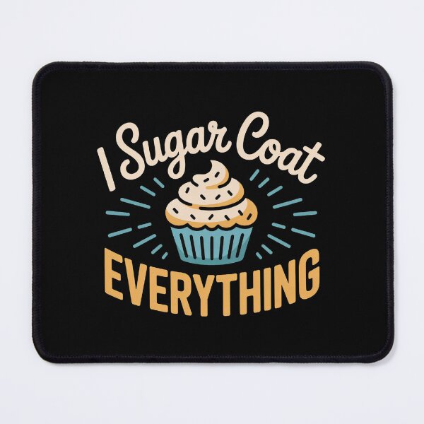 Item preview, Sarcastic Baker Saying I Sugar Coat Everything Sweet Humor designed and sold by faridman.