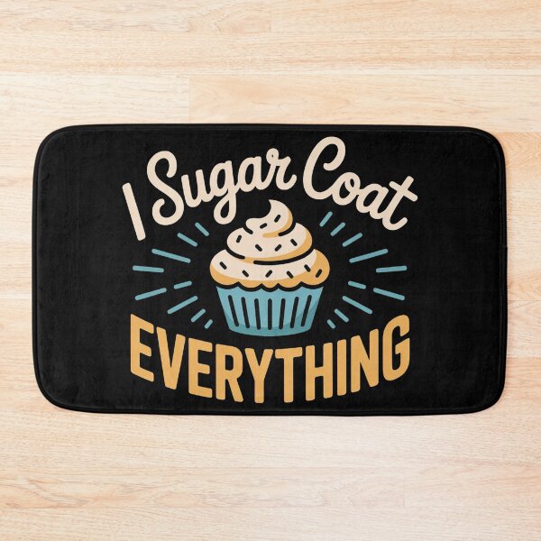 Item preview, Sarcastic Baker Saying I Sugar Coat Everything Sweet Humor designed and sold by faridman.