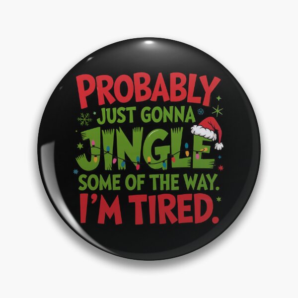 Item preview, Probably Just Gonna Jingle Some of the Way – Funny Christmas Quote Design designed and sold by SoftStyleStudio ⭐⭐⭐.