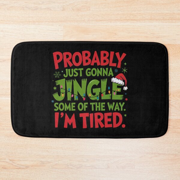 Item preview, Probably Just Gonna Jingle Some of the Way – Funny Christmas Quote Design designed and sold by SoftStyleStudio ⭐⭐⭐.