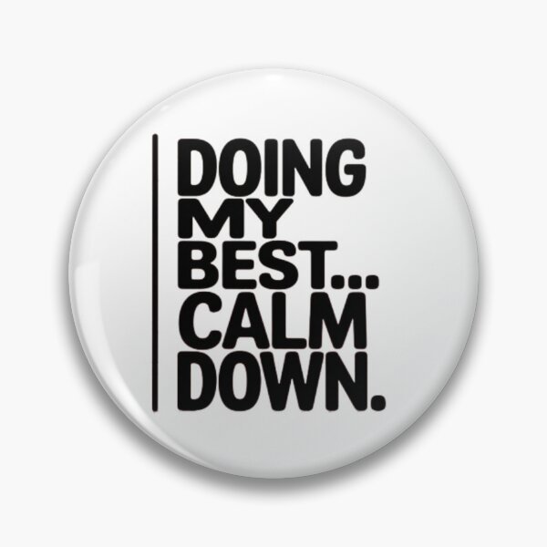 Item preview, Doing My Best Calm Down ,Minimal Motivational Quote designed and sold by NRcollections24.