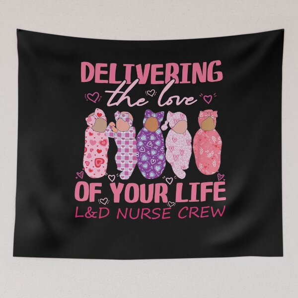 Item preview, Delivering The Love Of Your Life L&D Nurse Crew designed and sold by Gogetgiggles.