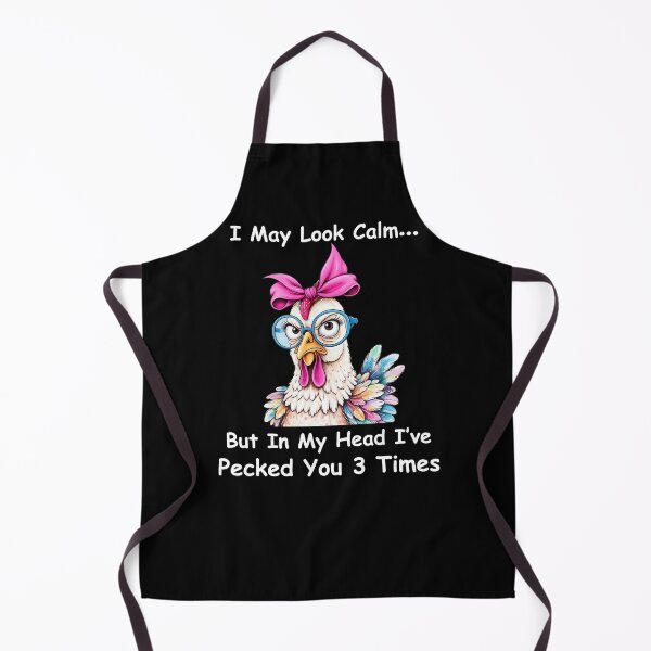 Item preview, I May Look Calm... But In My Head I've Pecked You 3 Times Funny Chicken Humor designed and sold by Gogetgiggles.